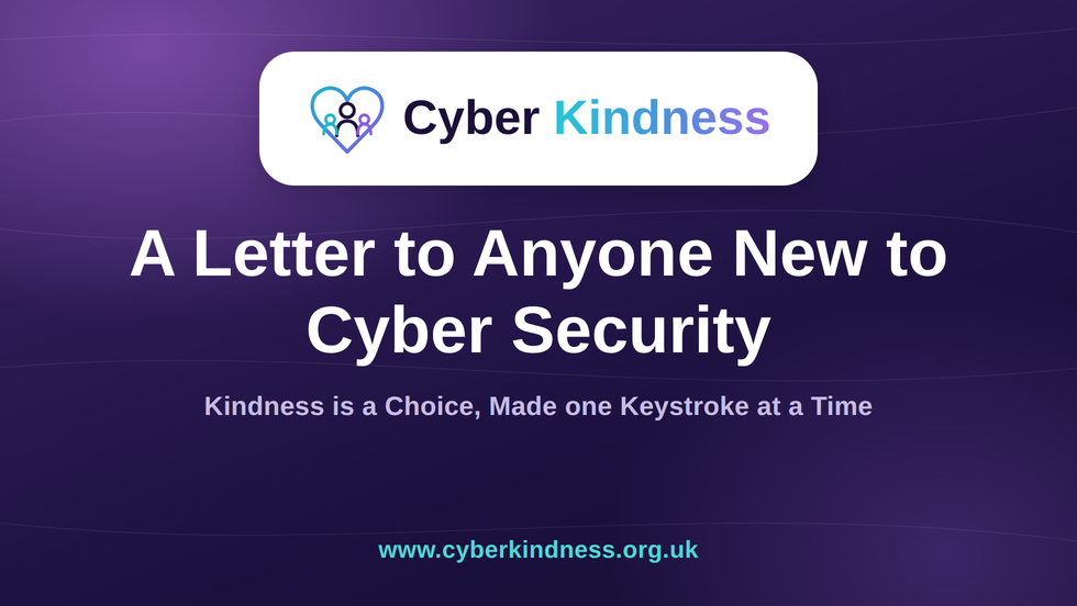 A Letter to Anyone New to Cyber Security