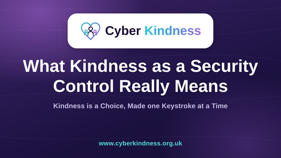 What Kindness as a Security Control Really Means